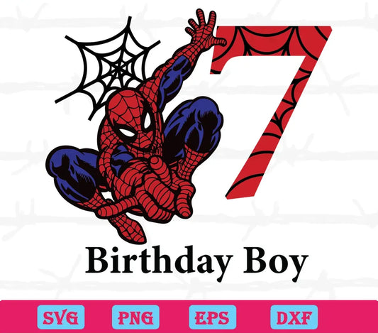 Birthday Boy 7 Years Old Spiderman, Svg Png Dxf Eps