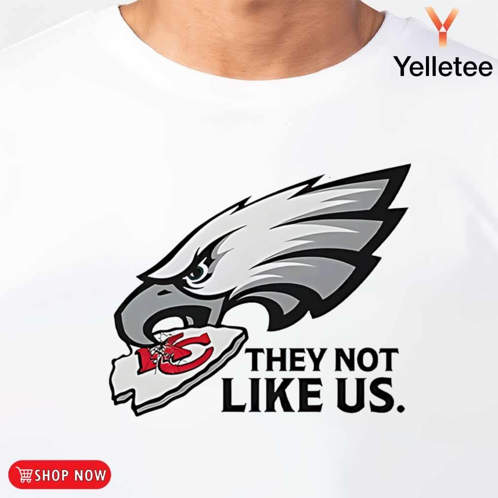 Philadelphia Eagles vs Kansas City Chiefs they not like us shirt