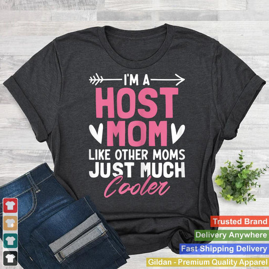 Womens Funny Host Family Host Mom Mothers Day Funny Womens Host Mom