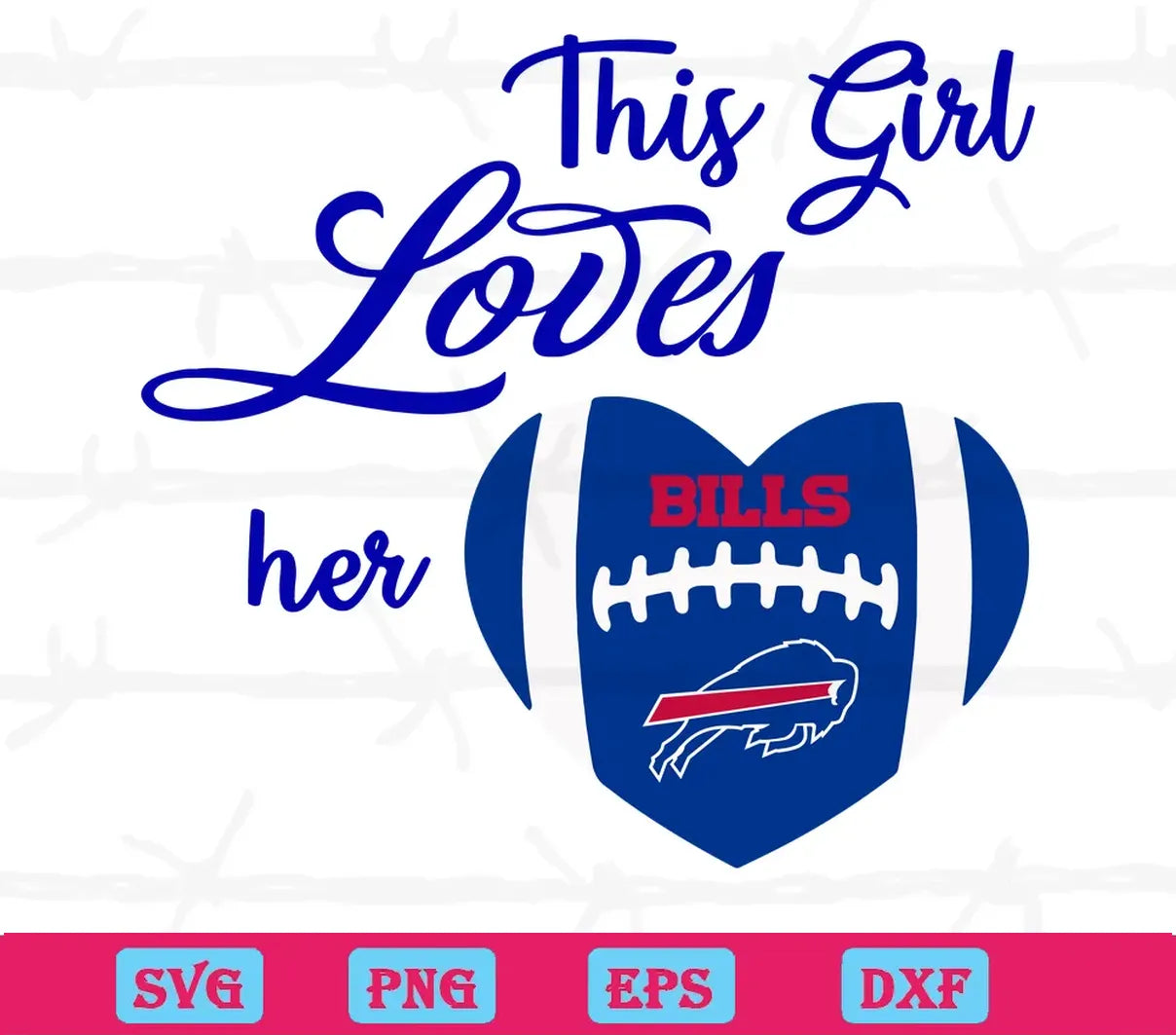 This Girl Loves Her Buffalo Bills, Graphic Design