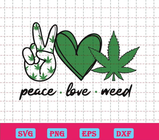 Peace Love Weed Svg Free