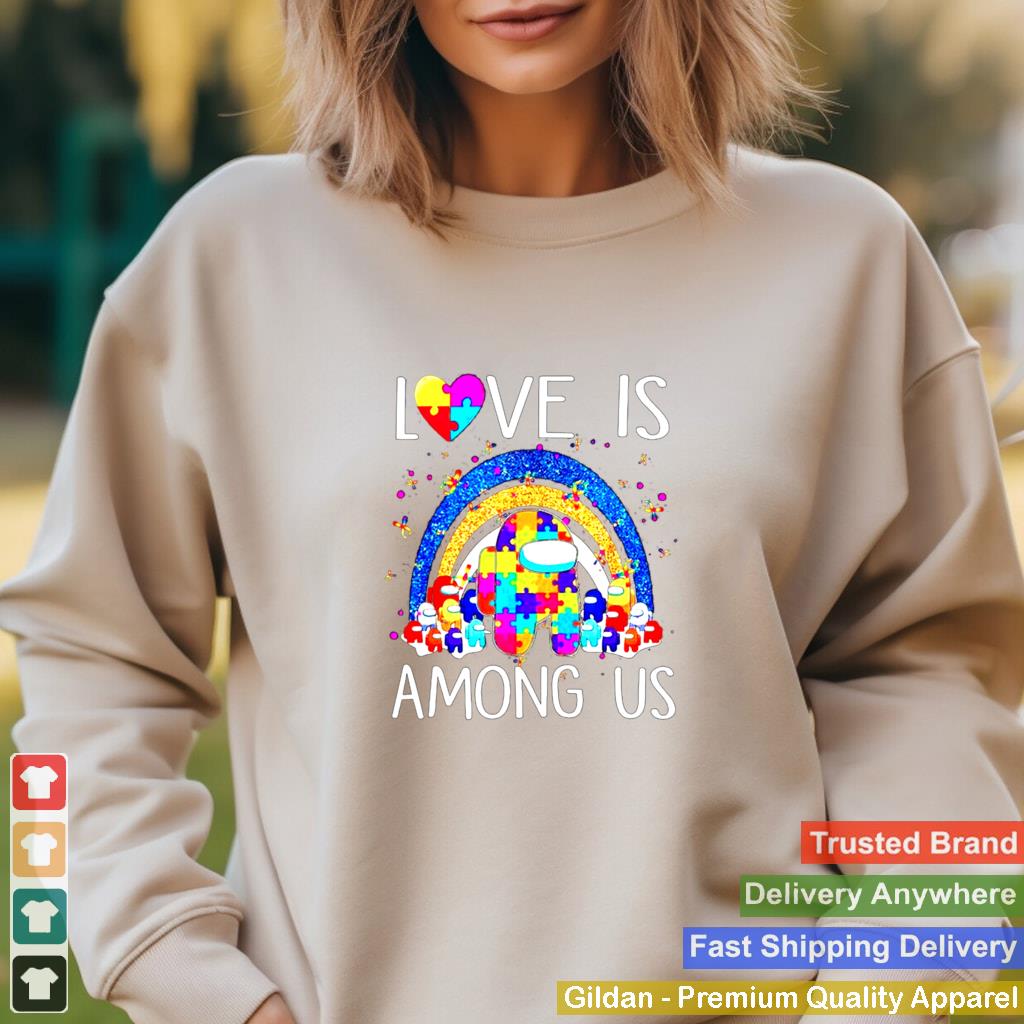 Autism love is Among US shirt