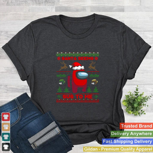 Among Us Santa Seems Sus To Me Ugly Christmas shirt