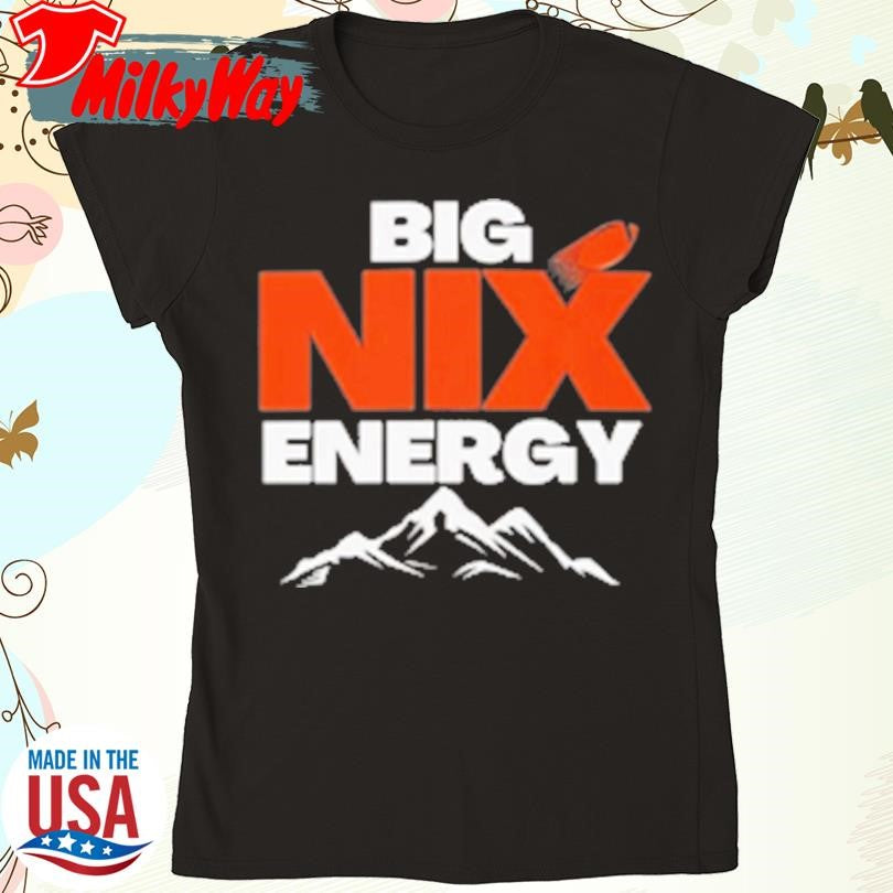 Official Big Nix Energy Bo Nix Denver Broncos T-Shirt