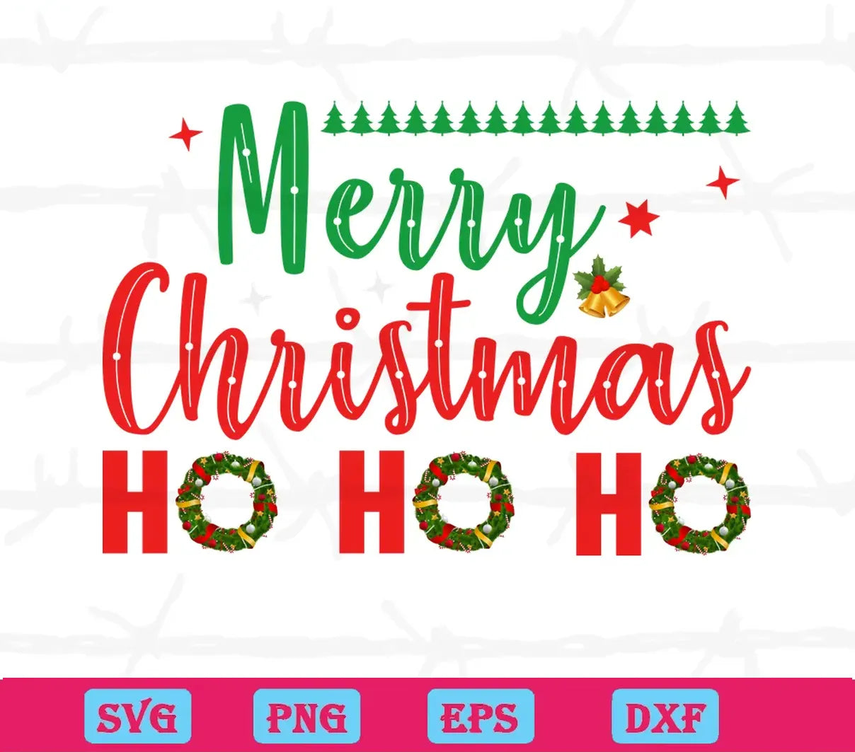 Merry Christmas Ho Ho Ho, Cutting File Svg