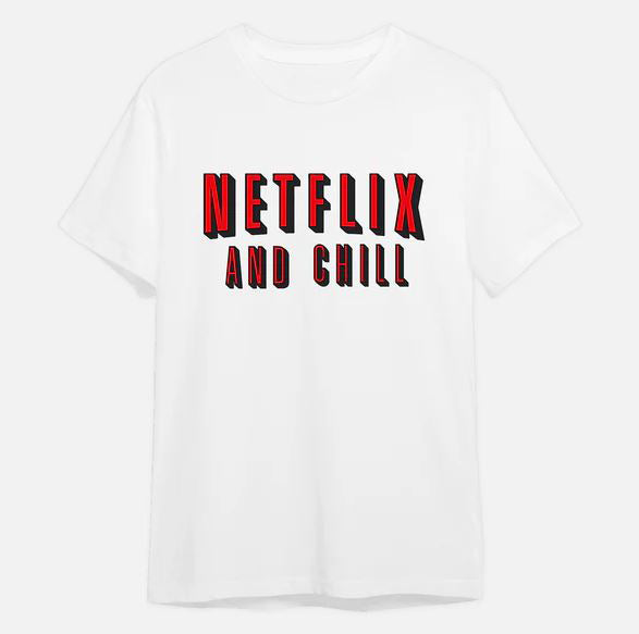 Netflix And Chill T-Shirt