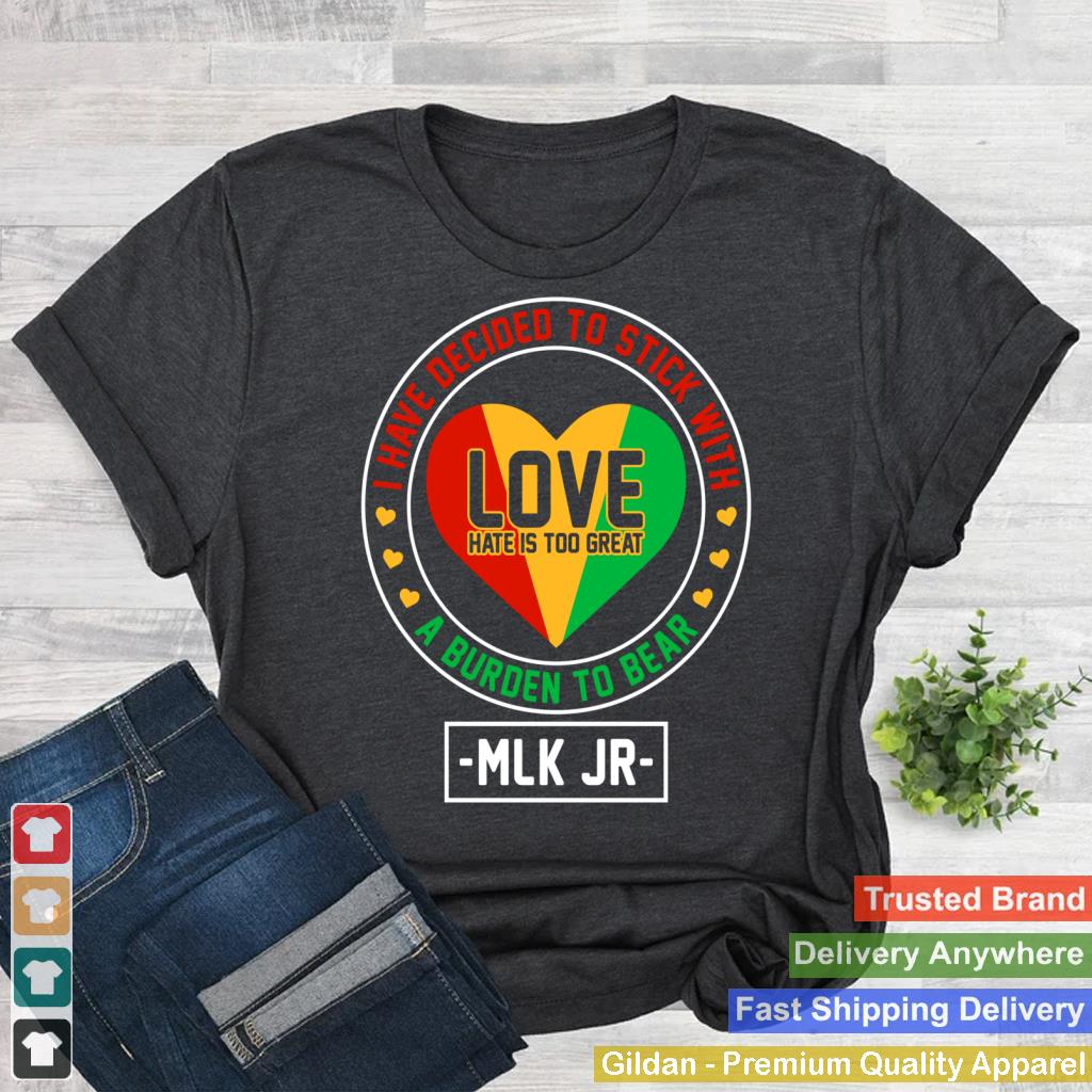 I Have Decided to Stick with Love MLK Black History Month Pullover Hoodie