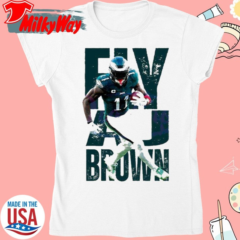 Official Eagles Fly A J Brown Super Bowl LIX Shirt