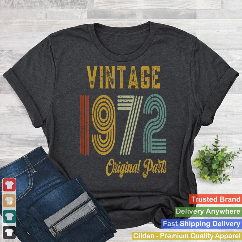 Vintage 1972 Original Parts Retro 53 Years Old Mens Womens