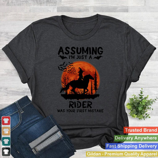 Assuming I’m Just A Rider Was Your First Mistake Riding Horse Moon Halloween shirt