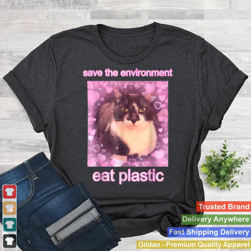 Save The Environment Eat Plastic Funny Cute Cat Meme