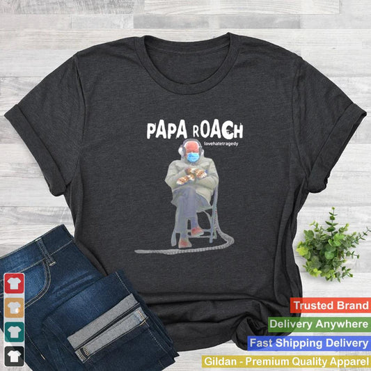 Bernie Sanders papa roach lovehatetragedy shirt