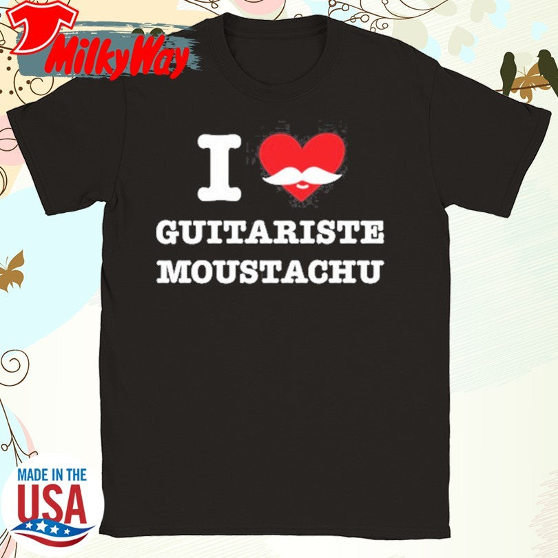 Official I Love Guitariste Moustachu Shirt