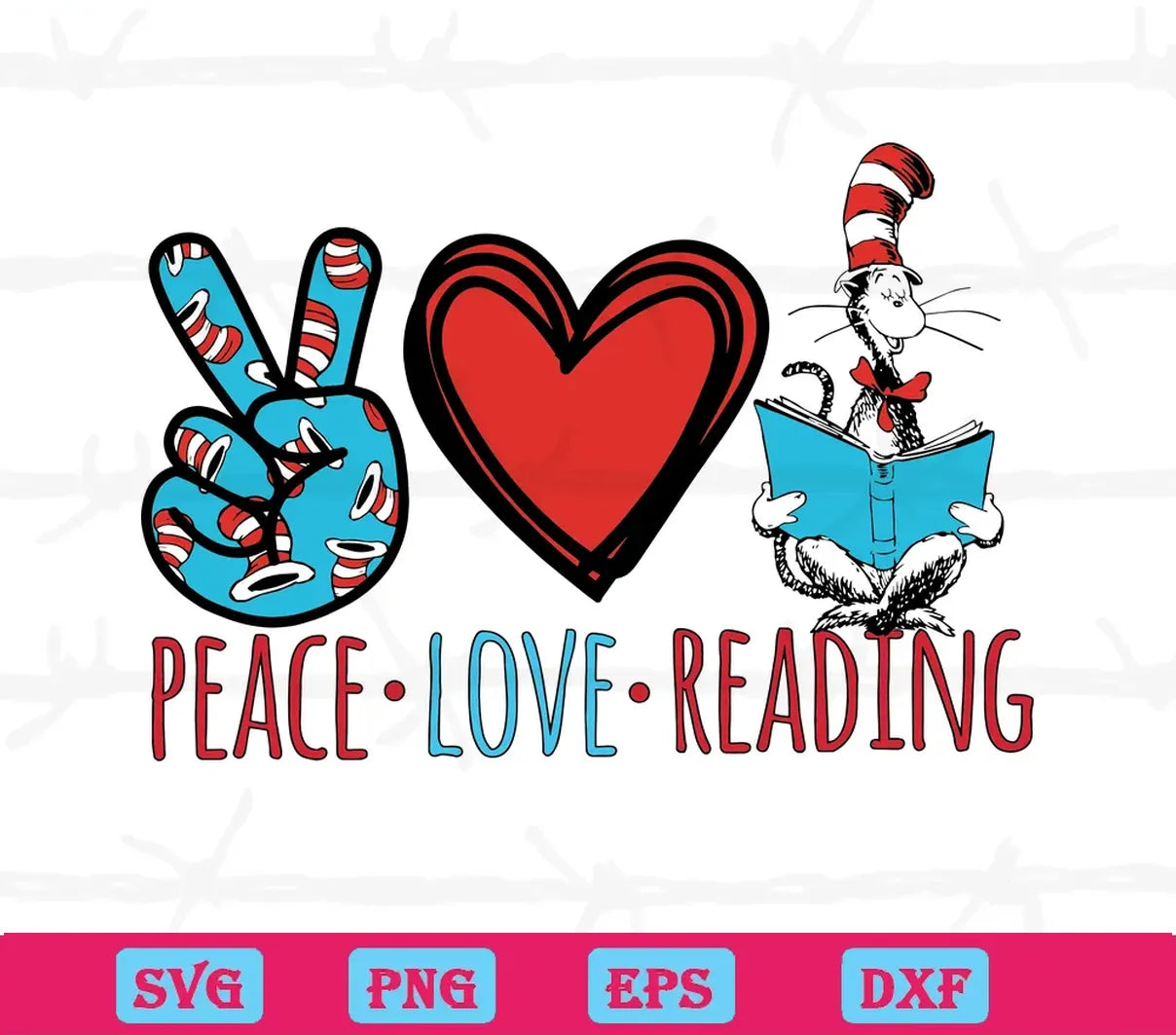 Peace Love Reading Dr Seuss,Svg Png Dxf Eps