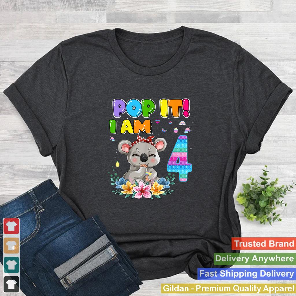 Im 4 Years Old 4th Birthday Koala Girls Pop It Fidget T Shirt