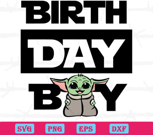 Birthday Boy Baby Yoda Birthday Svg