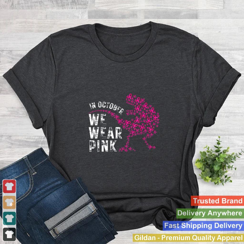 In October We Wear Pink Breast Cancer Awareness Warrior Trex T Shirt 1 2