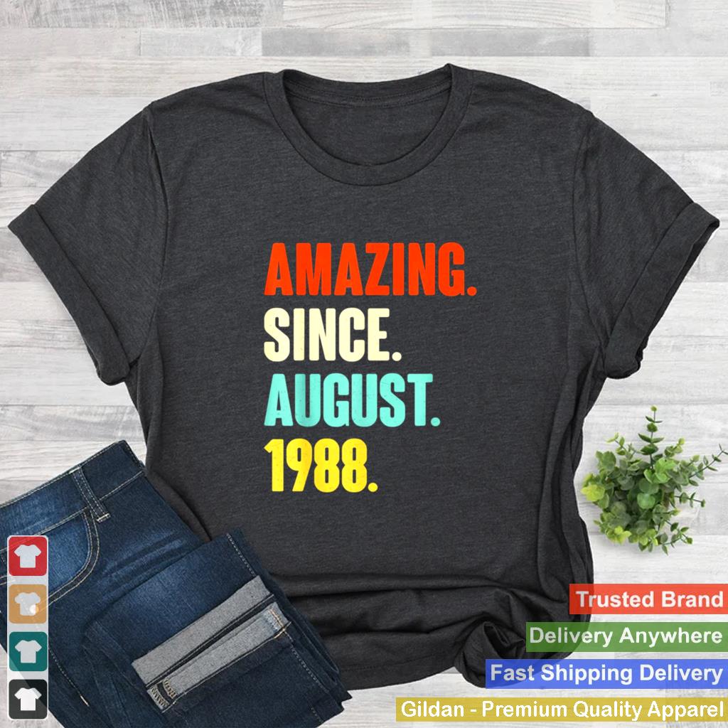 Amazing Since August 1988 Birthday 33 Year Old shirt