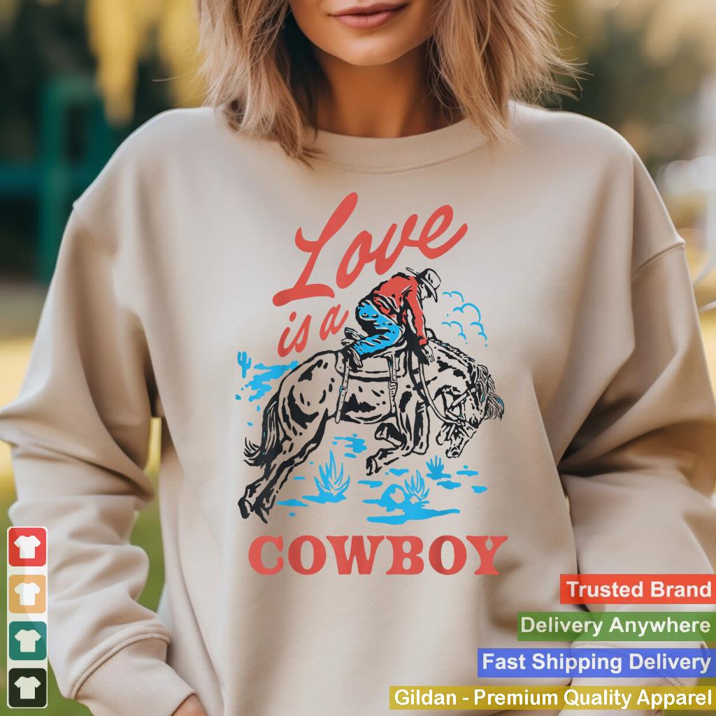 Love Is A Cowboy Funny Cowboy