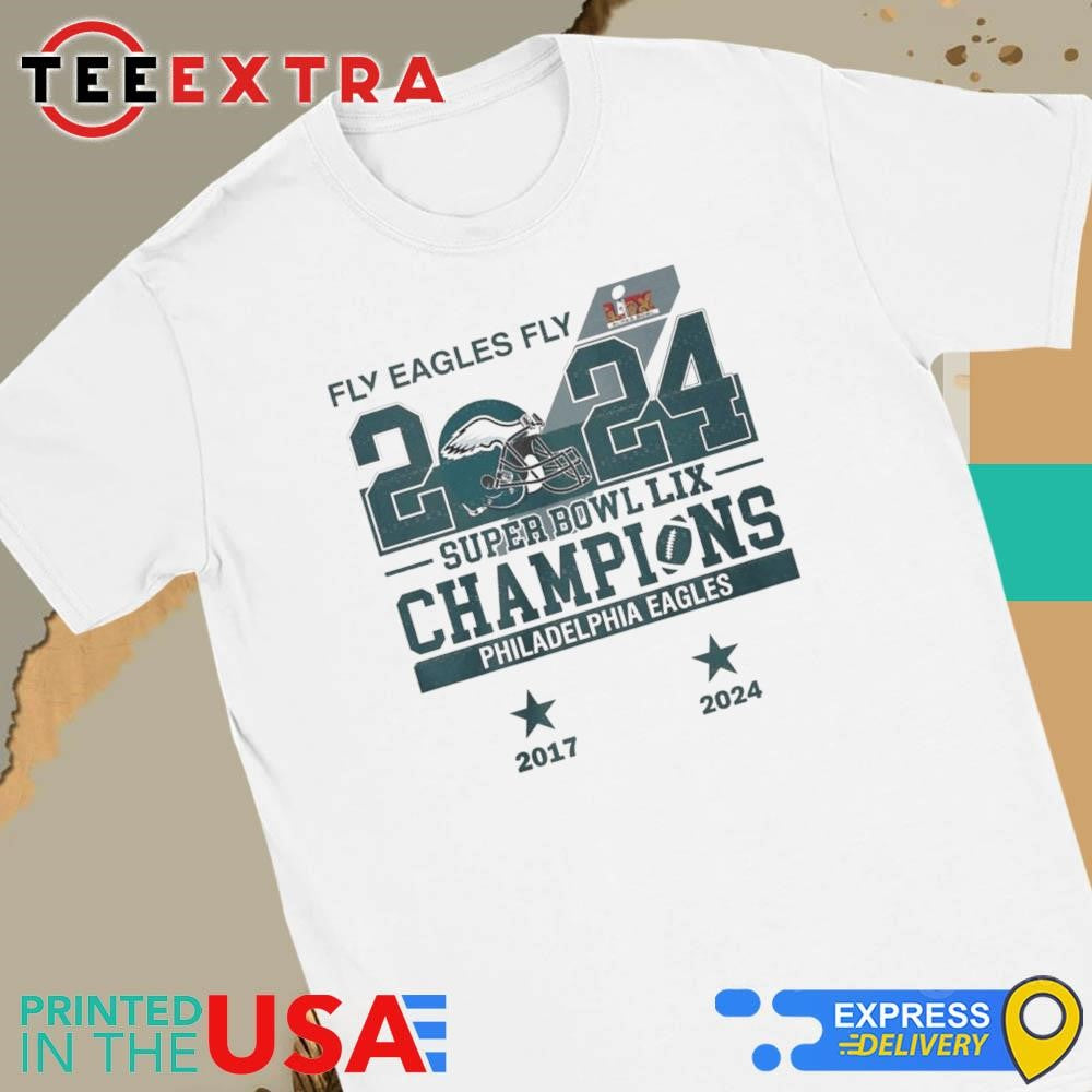 Official Fly Eagles Fly 2024 Super Bowl LIX Champions Philadelphia Eagles 2 Times 2017-2024 Shirt