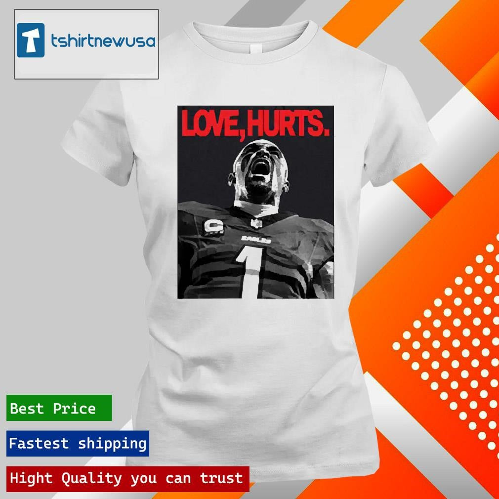 Official Love Hurts Jordan X Jalen Hurts Philadelphia Eagles Super Bowl Lix Champions 2025 T-Shirt