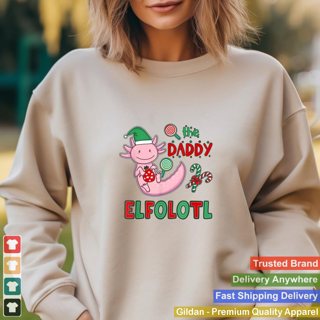 Axolotl Elf Christmas Axolotl Elfolotl Daddy Elf T Shirt