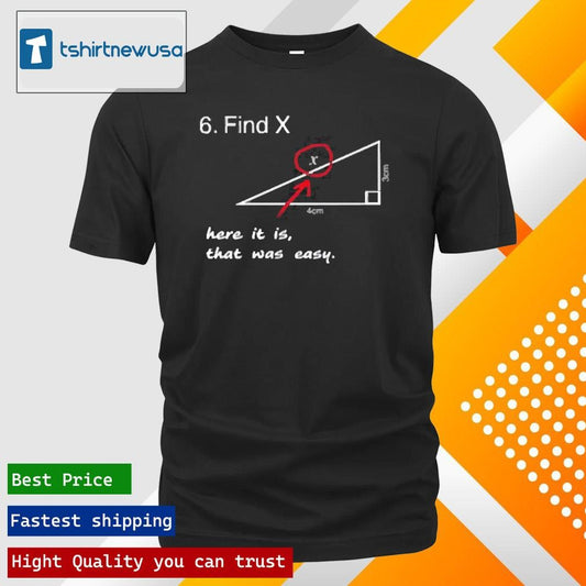 Premium Find X Here It Is That Was Easy 2024 T Shirt