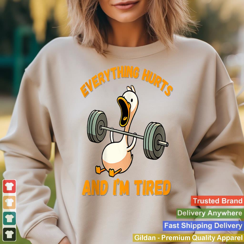 Everything Hurts And I'm Tired Duck Funny Tank Top