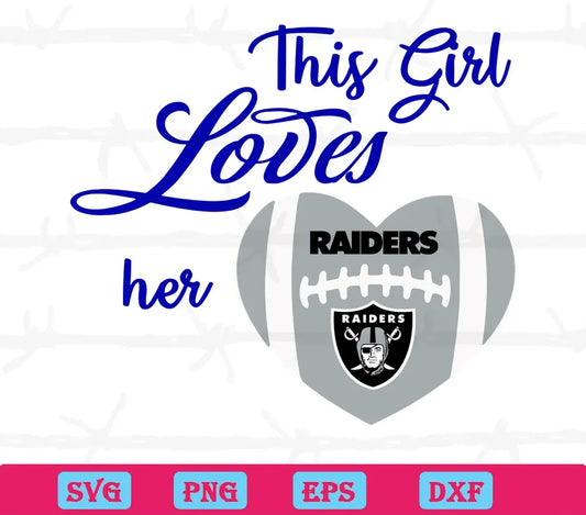 This Girl Loves Her Las Vegas Raiders, High-Quality Svg Files