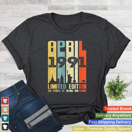 April 1991 30 Birthday 30 Year Old 1991 Birthday Vintage shirt