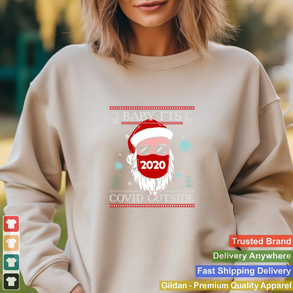 Baby Its Covid Outside Santawear Mask 2020 Sunglasses Ugly Christmas shirt