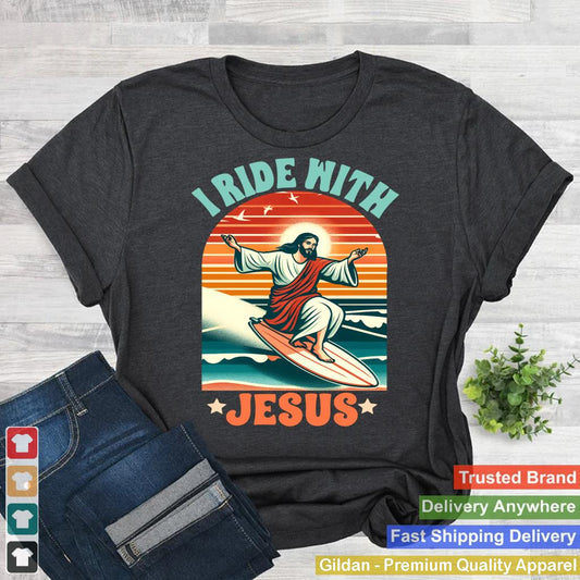 Jesus Surfing Lover Surfer Beach Vacay I Ride With Jesus