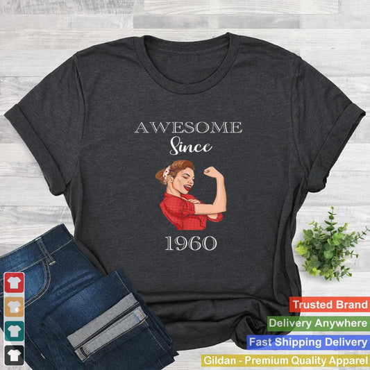 Awesome Since 1960 Power Birthday Shirt