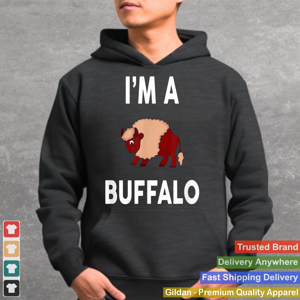 I'm A BUFFALO T-Shirt Funny BUFFALO Shirt