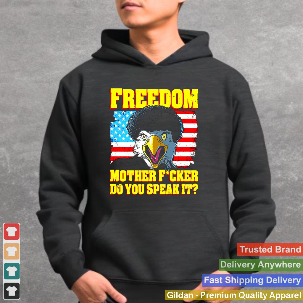 American Flag Eagle Freedom Mother Fucker Do You Speak It T shirt