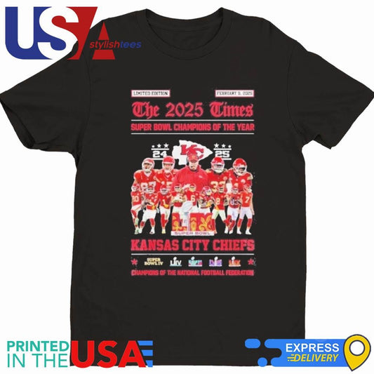 The 2025 Times Super Bowl Champions Of The Year Kansas City Chiefs Shirt