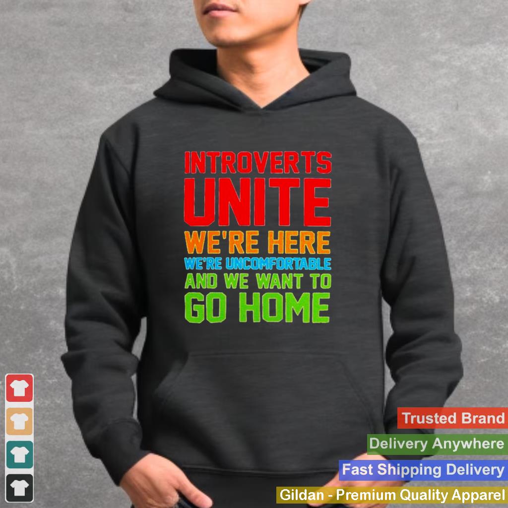 Introverts unite were here were uncomfortable shirt