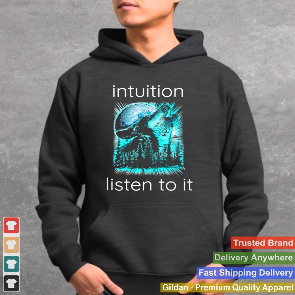 Intuition Listen To It Wolf Moon Trust Your Gut Instinct shirt