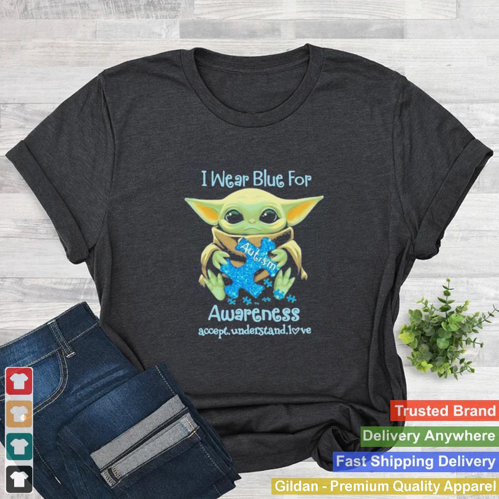 I Wear Blue For Awareness Accept Understand Love Baby Yoda Shirt