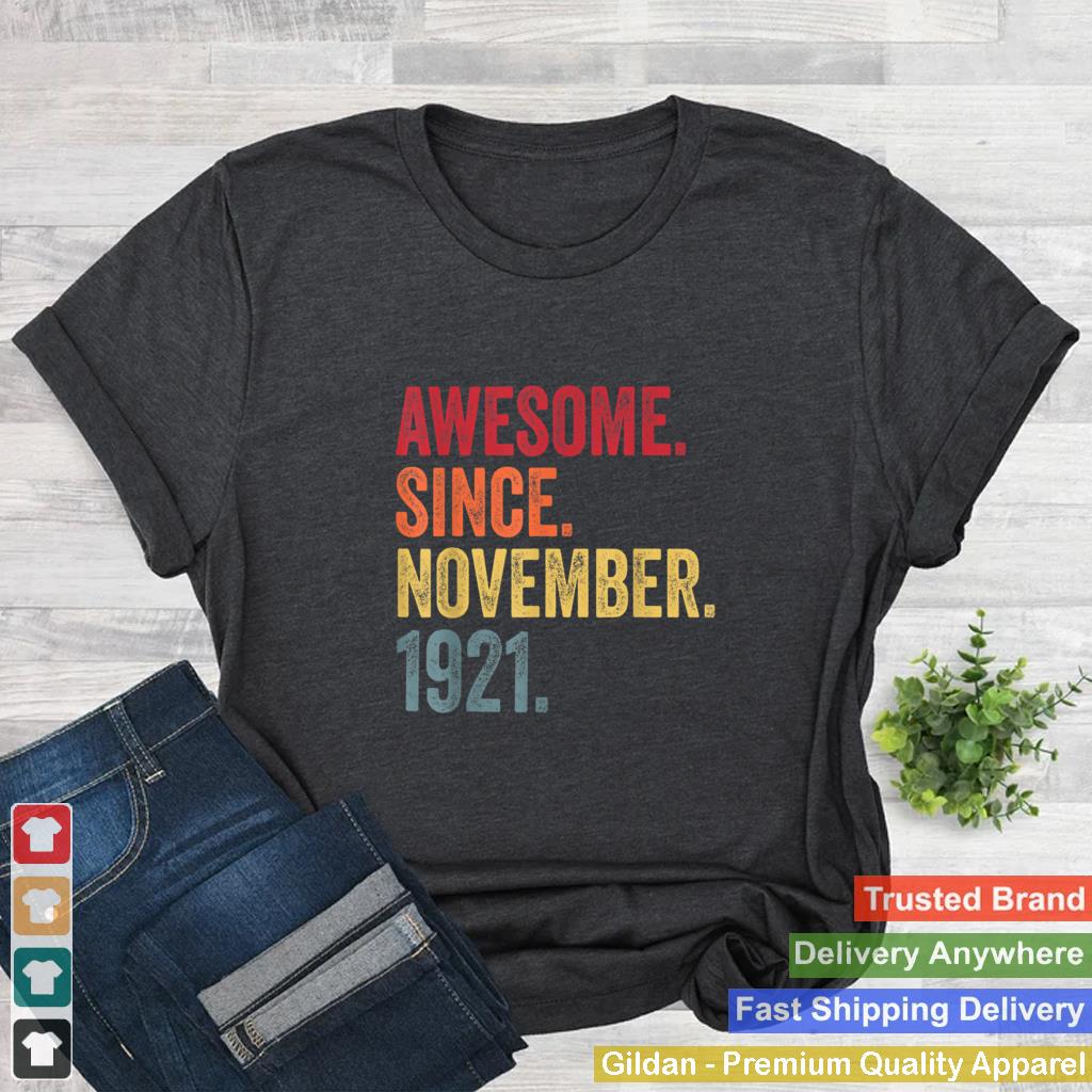 Awesome Since November 1921 100 th Birthday 100 Year Old T Shirt