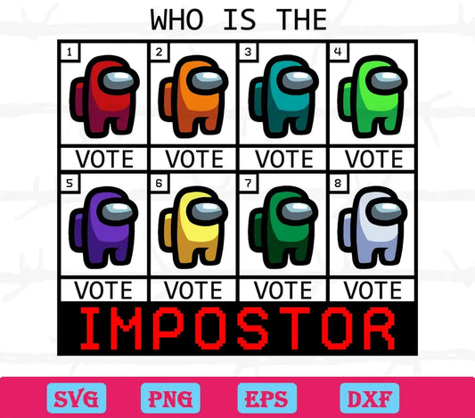 Who Is The Impostor Among Us, Cutting File Svg