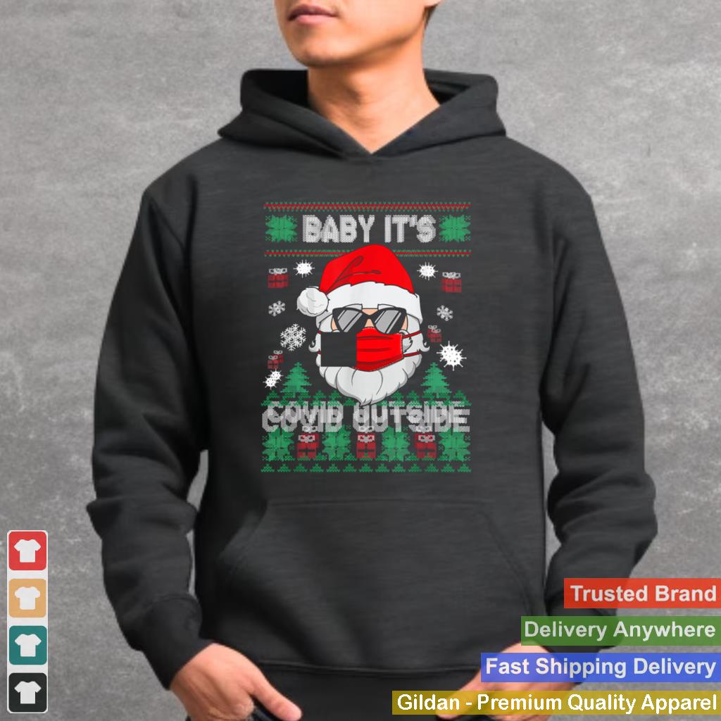 Baby Its Covid Outside Santa Ugly Christmas shirt