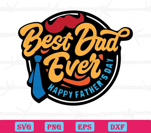 Best Dad Ever Father'S Day Svg