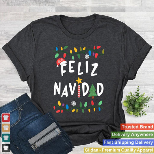 Feliz Navidad Shirt Funny Mexican Christmas in Spanish Xmas