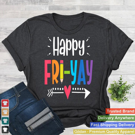 Happy Fri-Yay Friday Lovers Fun Teacher Life Weekend