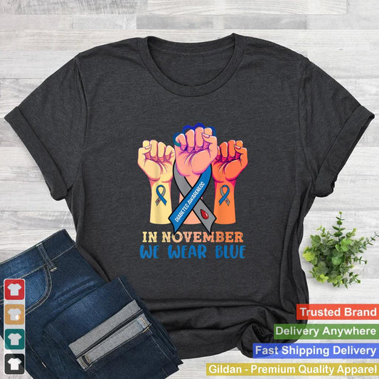 In November We Wear Strong Hands Diabetes Awareness T Shirt