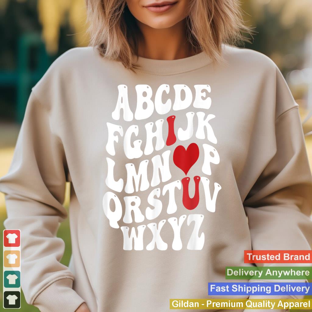 Valentine's Day Shirt For Teachers Alphabet ABC I Love You