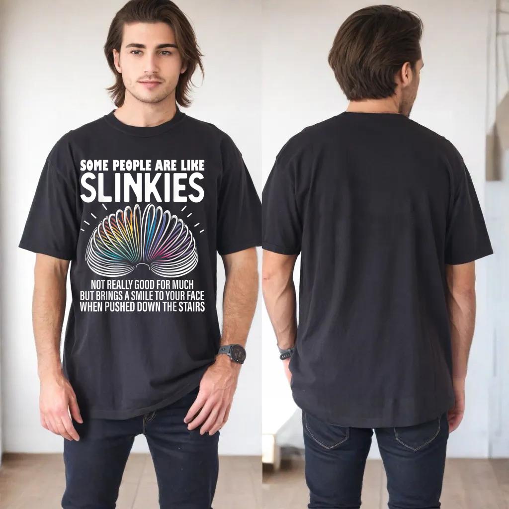 Some people are like Slinkies Funny Sarcastic Mens Graphic