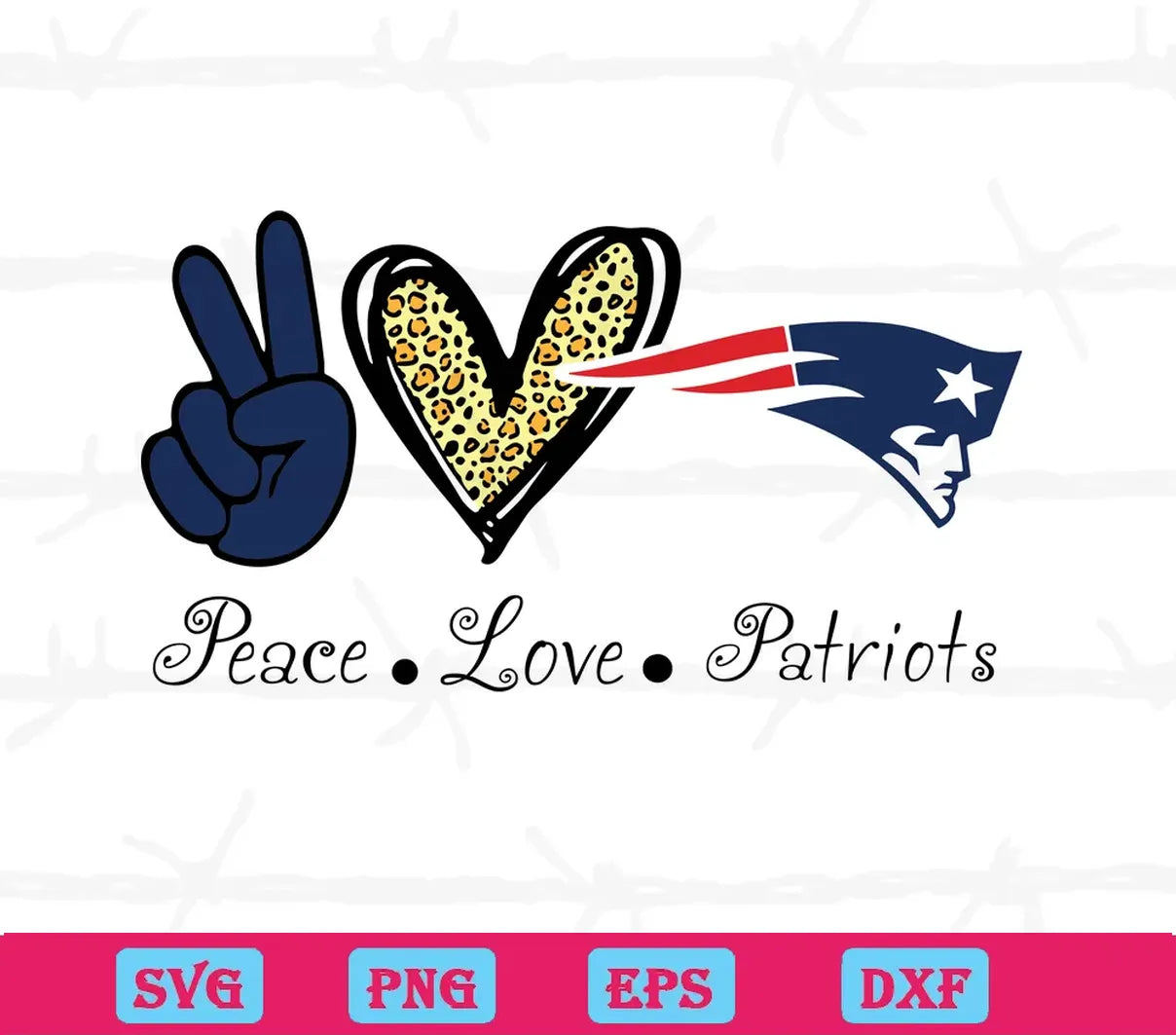 Peace Love New England Patriots, Svg Png Dxf Eps Cricut Silhouette