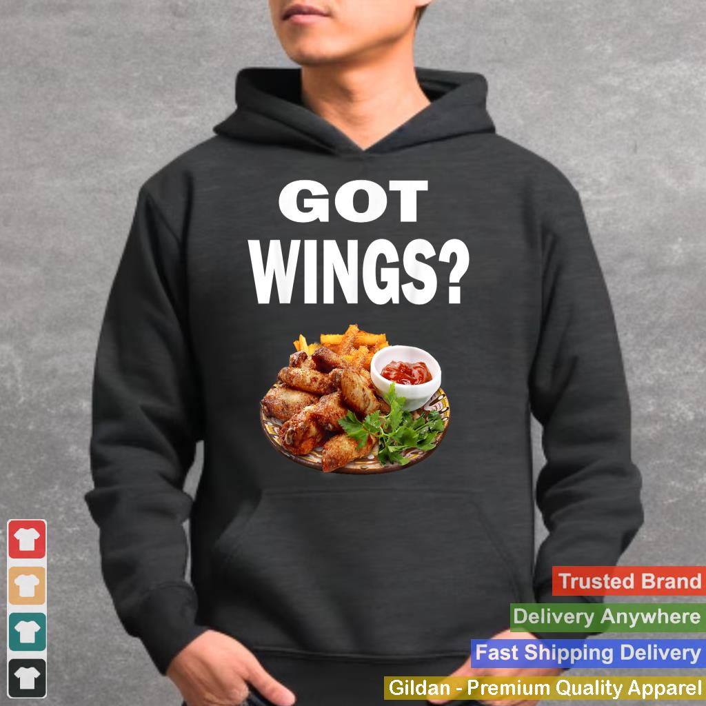 Hot Chicken Wings T Shirt Funny Got Buffalo Wings Tee